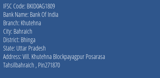 Bank Of India Khutehna Branch Bhinga IFSC Code BKID0AG1809