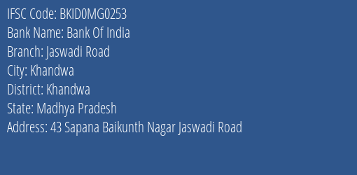 Bank Of India Jaswadi Road Branch Khandwa IFSC Code BKID0MG0253