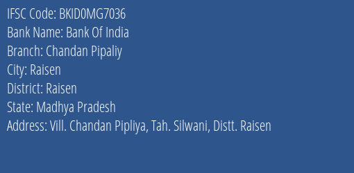 Bank Of India Chandan Pipaliy Branch Raisen IFSC Code BKID0MG7036
