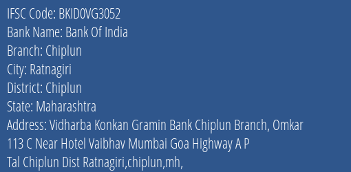 Bank Of India Chiplun Branch Chiplun IFSC Code BKID0VG3052