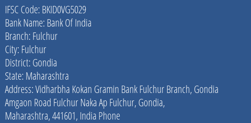 Bank Of India Fulchur Branch Gondia IFSC Code BKID0VG5029