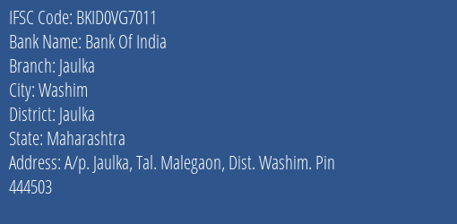 Bank Of India Jaulka Branch Jaulka IFSC Code BKID0VG7011