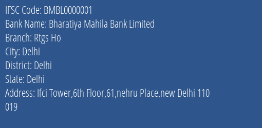 Bharatiya Mahila Bank Limited Rtgs Ho Branch, Branch Code 000001 & IFSC Code BMBL0000001