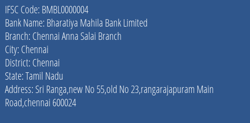 Bharatiya Mahila Bank Chennai Anna Salai Branch Branch Chennai IFSC Code BMBL0000004