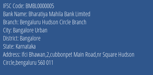 Bharatiya Mahila Bank Bengaluru Hudson Circle Branch Branch Bangalore IFSC Code BMBL0000005