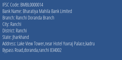 Bharatiya Mahila Bank Limited Ranchi Doranda Branch Branch, Branch Code 000014 & IFSC Code BMBL0000014