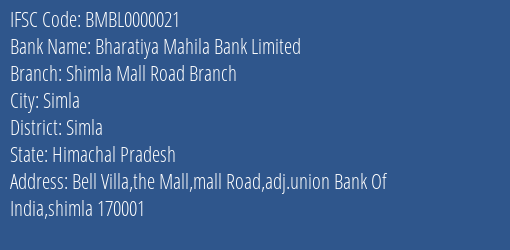 Bharatiya Mahila Bank Shimla Mall Road Branch Branch Simla IFSC Code BMBL0000021