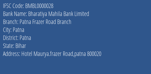 Bharatiya Mahila Bank Limited Patna Frazer Road Branch Branch, Branch Code 000028 & IFSC Code BMBL0000028