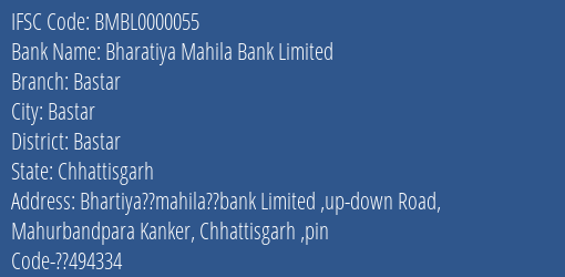 Bharatiya Mahila Bank Bastar Branch Bastar IFSC Code BMBL0000055