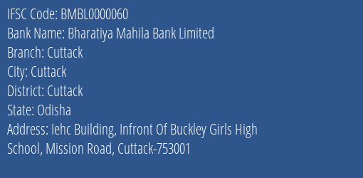 Bharatiya Mahila Bank Limited Cuttack Branch, Branch Code 000060 & IFSC Code BMBL0000060