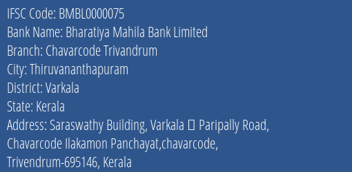 Bharatiya Mahila Bank Chavarcode Trivandrum Branch Varkala IFSC Code BMBL0000075