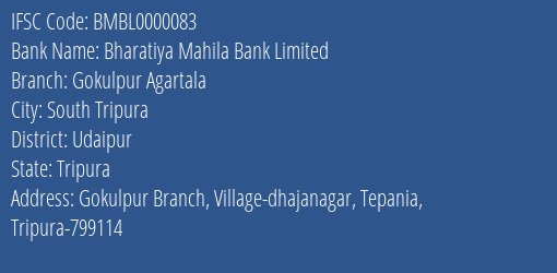 Bharatiya Mahila Bank Limited Gokulpur Agartala Branch, Branch Code 000083 & IFSC Code BMBL0000083