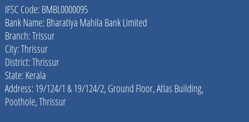 Bharatiya Mahila Bank Limited Trissur Branch IFSC Code