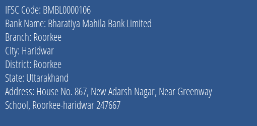 Bharatiya Mahila Bank Limited Roorkee Branch, Branch Code 000106 & IFSC Code BMBL0000106