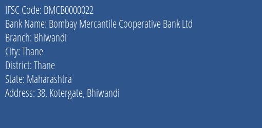 Bombay Mercantile Cooperative Bank Ltd Bhiwandi Branch, Branch Code 000022 & IFSC Code BMCB0000022