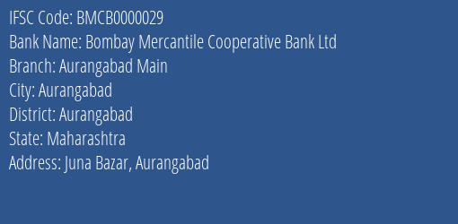Bombay Mercantile Cooperative Bank Ltd Aurangabad Main Branch, Branch Code 000029 & IFSC Code BMCB0000029