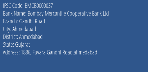 Bombay Mercantile Cooperative Bank Ltd Gandhi Road Branch, Branch Code 000037 & IFSC Code BMCB0000037