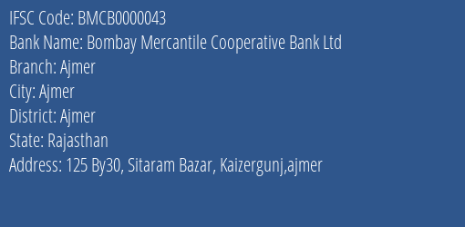 Bombay Mercantile Cooperative Bank Ltd Ajmer Branch, Branch Code 000043 & IFSC Code BMCB0000043