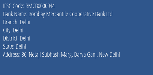 Bombay Mercantile Cooperative Bank Ltd Delhi Branch, Branch Code 000044 & IFSC Code BMCB0000044