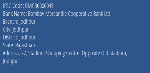 Bombay Mercantile Cooperative Bank Ltd Jodhpur Branch, Branch Code 000045 & IFSC Code BMCB0000045
