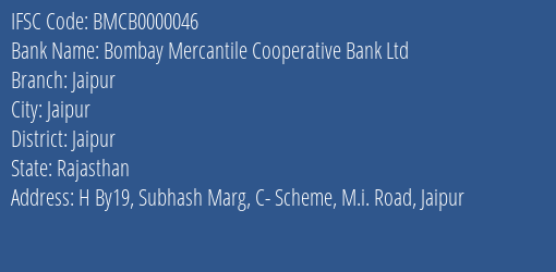 Bombay Mercantile Cooperative Bank Ltd Jaipur Branch, Branch Code 000046 & IFSC Code BMCB0000046