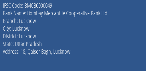 Bombay Mercantile Cooperative Bank Ltd Lucknow Branch, Branch Code 000049 & IFSC Code BMCB0000049