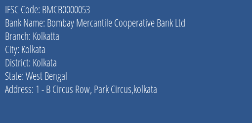 Bombay Mercantile Cooperative Bank Ltd Kolkatta Branch, Branch Code 000053 & IFSC Code BMCB0000053