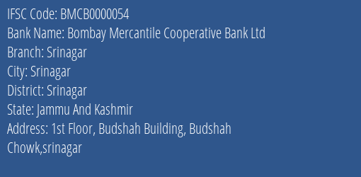 Bombay Mercantile Cooperative Bank Ltd Srinagar Branch, Branch Code 000054 & IFSC Code BMCB0000054