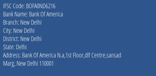 Bank Of America New Delhi Branch, Branch Code ND6216 & IFSC Code BOFA0ND6216