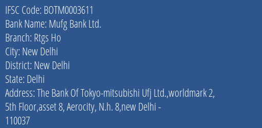 Mufg Bank Ltd. Rtgs Ho Branch, Branch Code 003611 & IFSC Code BOTM0003611