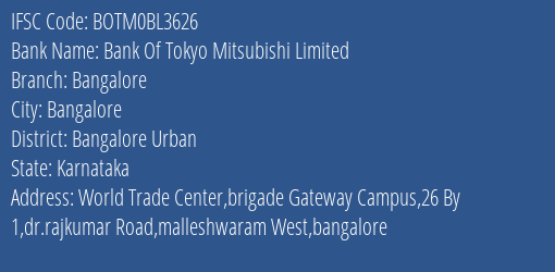 Bank Of Tokyo Mitsubishi Limited Bangalore Branch, Branch Code BL3626 & IFSC Code BOTM0BL3626