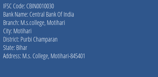 Central Bank Of India M.s.college Motihari Branch, Branch Code 010030 & IFSC Code CBIN0010030