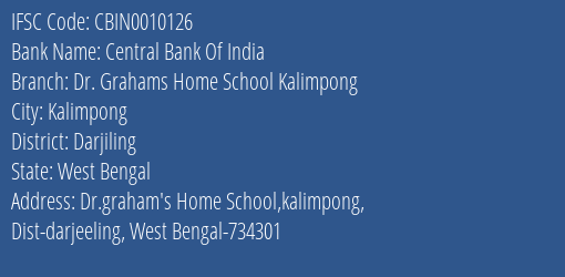 Central Bank Of India Dr. Grahams Home School Kalimpong Branch, Branch Code 010126 & IFSC Code CBIN0010126