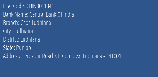 Central Bank Of India Ccpc Ludhiana Branch, Branch Code 011341 & IFSC Code CBIN0011341