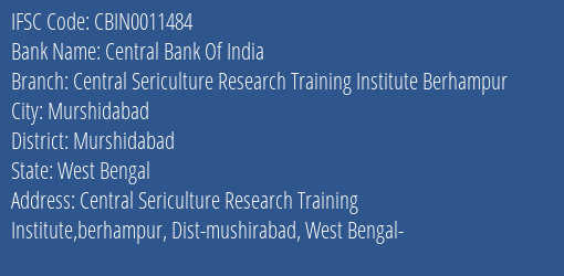 Central Bank Of India Central Sericulture Research Training Institute Berhampur Branch, Branch Code 011484 & IFSC Code CBIN0011484