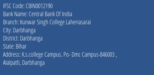 Central Bank Of India Kunwar Singh College Laheriasarai Branch, Branch Code 012190 & IFSC Code CBIN0012190