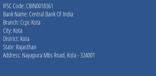 Central Bank Of India Ccpc Kota Branch, Branch Code 018361 & IFSC Code CBIN0018361