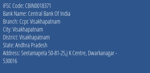 Central Bank Of India Ccpc Visakhapatnam Branch, Branch Code 018371 & IFSC Code CBIN0018371