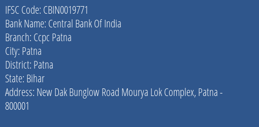 Central Bank Of India Ccpc Patna Branch, Branch Code 019771 & IFSC Code CBIN0019771
