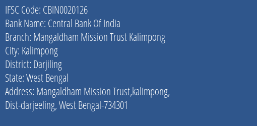 Central Bank Of India Mangaldham Mission Trust Kalimpong Branch, Branch Code 020126 & IFSC Code CBIN0020126