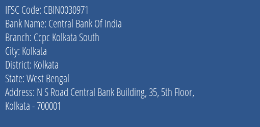 Central Bank Of India Ccpc Kolkata South Branch, Branch Code 030971 & IFSC Code CBIN0030971