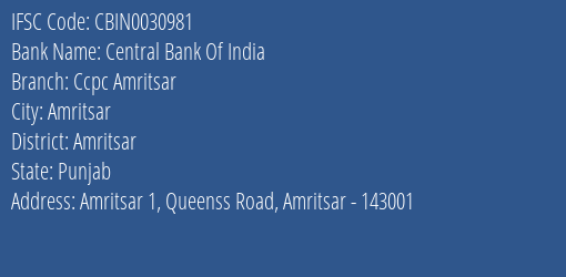 Central Bank Of India Ccpc Amritsar Branch, Branch Code 030981 & IFSC Code CBIN0030981
