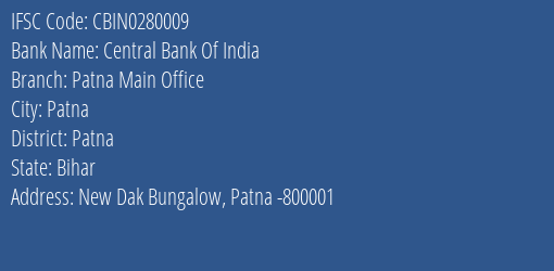 Central Bank Of India Patna Main Office Branch, Branch Code 280009 & IFSC Code CBIN0280009