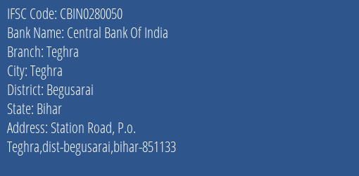 Central Bank Of India Teghra Branch Begusarai IFSC Code CBIN0280050