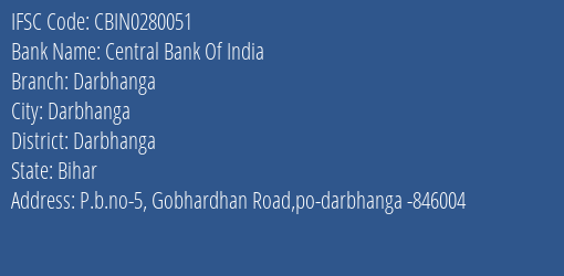 Central Bank Of India Darbhanga Branch, Branch Code 280051 & IFSC Code CBIN0280051