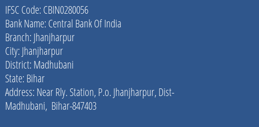 Central Bank Of India Jhanjharpur Branch, Branch Code 280056 & IFSC Code CBIN0280056
