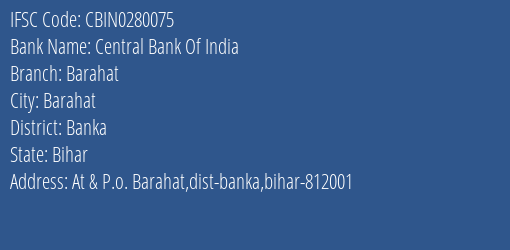 Central Bank Of India Barahat Branch Banka IFSC Code CBIN0280075