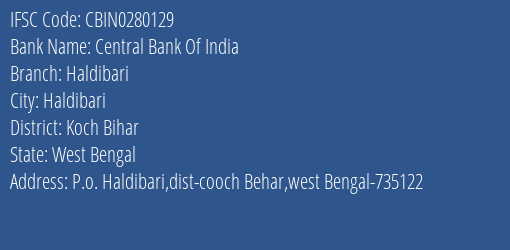 Central Bank Of India Haldibari Branch, Branch Code 280129 & IFSC Code CBIN0280129