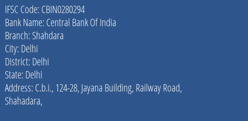 Central Bank Of India Shahdara Branch, Branch Code 280294 & IFSC Code CBIN0280294