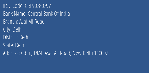 Central Bank Of India Asaf Ali Road Branch Delhi IFSC Code CBIN0280297